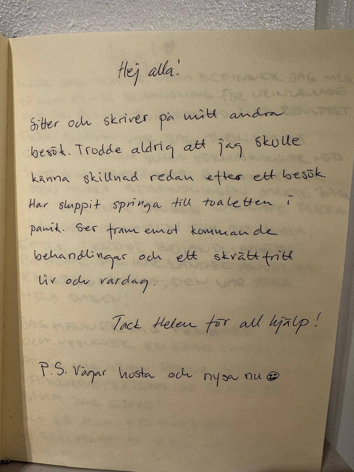Handskriven recension i gästboken: skillnad redan efter ett besök, slipper springa till toaletten i panik.