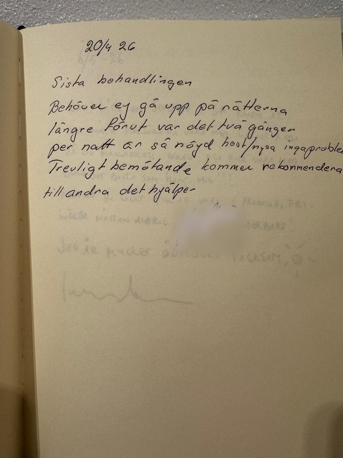 Handskriven recension i gästboken, 20 april 2026: behöver inte längre gå upp på nätterna.